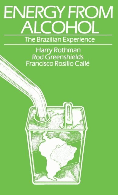 Calle Francisco Rosillo, Rod Greenshields, Harry Rothman - Energy From Alcohol, E-bok