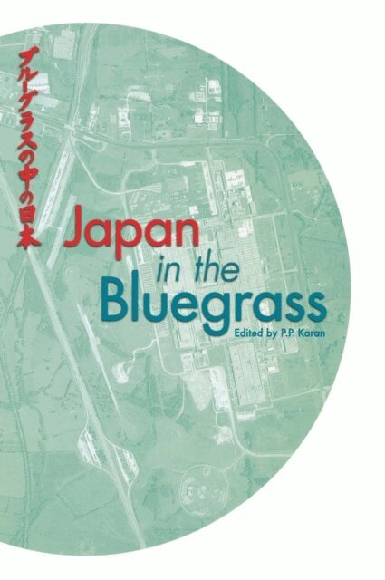 Pradyumna P. Karan - Japan in the Bluegrass, E-bok