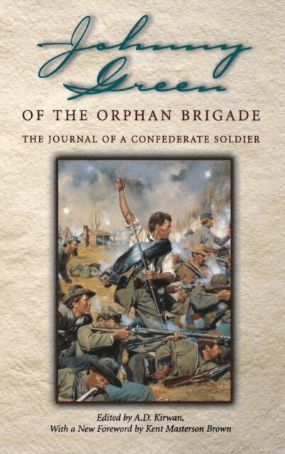 John Williams Green, Albert D. Kirwan - Johnny Green of the Orphan Brigade, E-bok