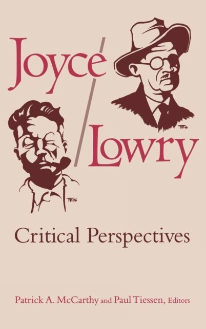 Paul Tiessen, Patrick A. McCarthy - Joyce/Lowry, E-bok