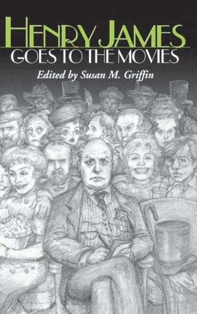 Susan M. Griffin - Henry James Goes to the Movies, E-bok