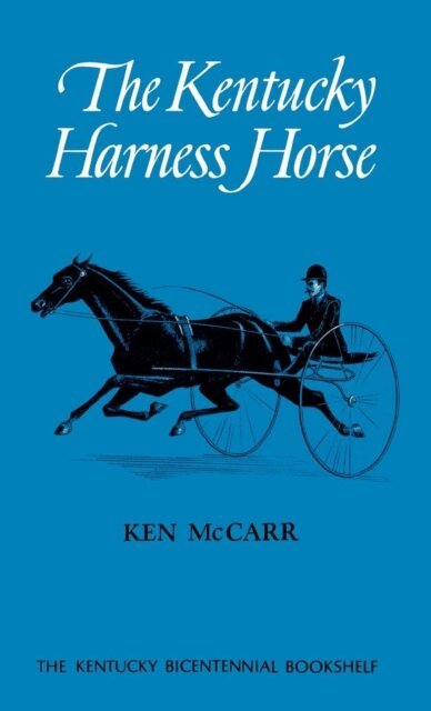 Ken McCarr - Kentucky Harness Horse, E-bok