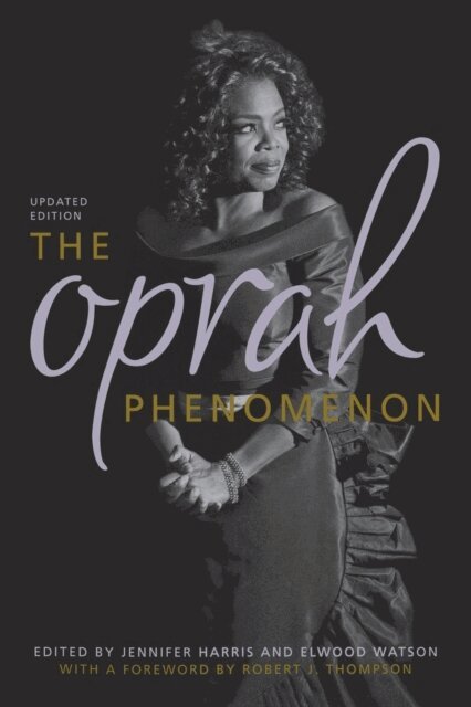 Elwood Watson, Jennifer Harris - Oprah Phenomenon, E-bok