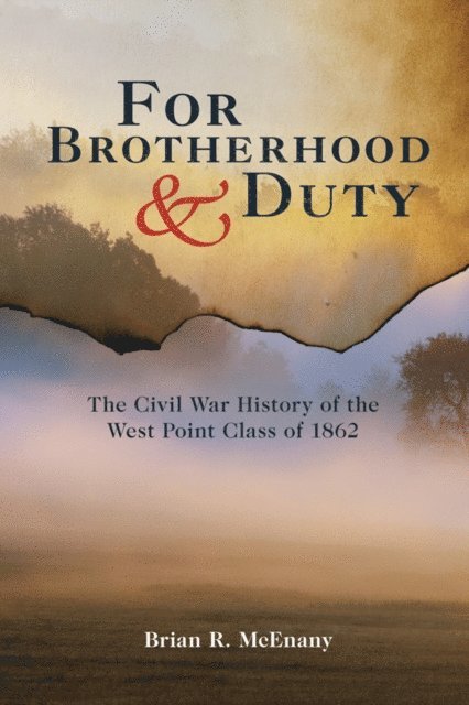 Brian R. McEnany - For Brotherhood and Duty, E-bok