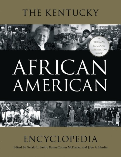 John A. Hardin, Karen Cotton McDaniel, Gerald L. Smith - Kentucky African American Encyclopedia, E-bok