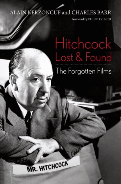 Charles Barr, Alain Kerzoncuf - Hitchcock Lost and Found, E-bok