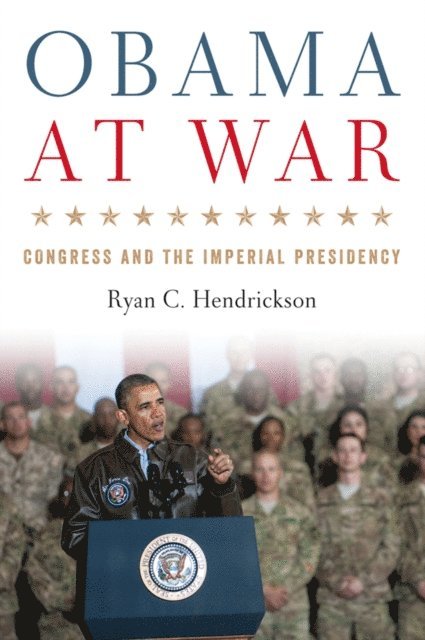 Ryan C. Hendrickson - Obama at War, E-bok
