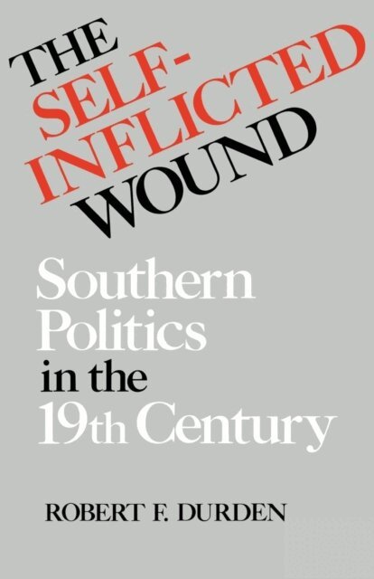 Robert F. Durden - Self-Inflicted Wound, E-bok