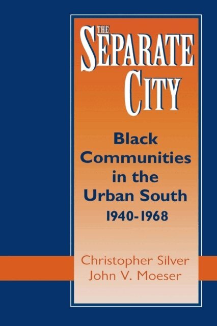 John V. Moeser, Christopher Silver - Separate City, E-bok