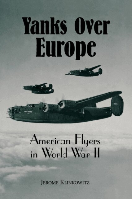 Jerome Klinkowitz - Yanks Over Europe, E-bok