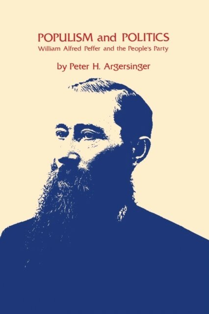 Peter H. Argersinger - Populism and Politics, E-bok