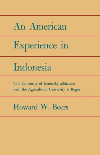 Howard W. Beers - American Experience in Indonesia, E-bok