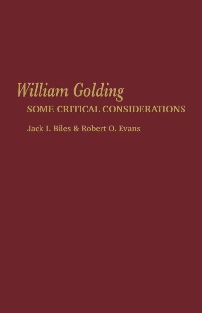 Robert O. Evans, Jack I. Biles - William Golding, E-bok