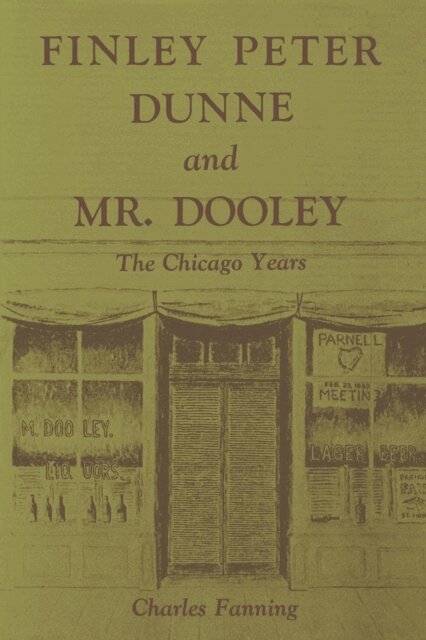 Charles Fanning - Finley Peter Dunne and Mr. Dooley, E-bok