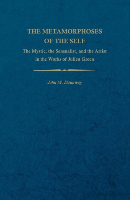 John M. Dunaway - Metamorphoses of the Self, E-bok