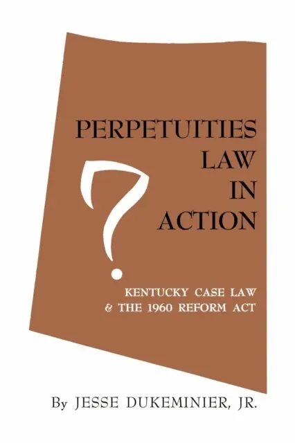 Jesse Dukeminier Jr. - Perpetuities Law in Action, E-bok. Tillgänglighet: Lägg i varukorg