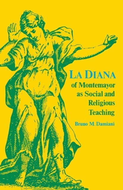 Bruno M. Damiani - Diana of Montemayor as Social and Religious Teaching, E-bok