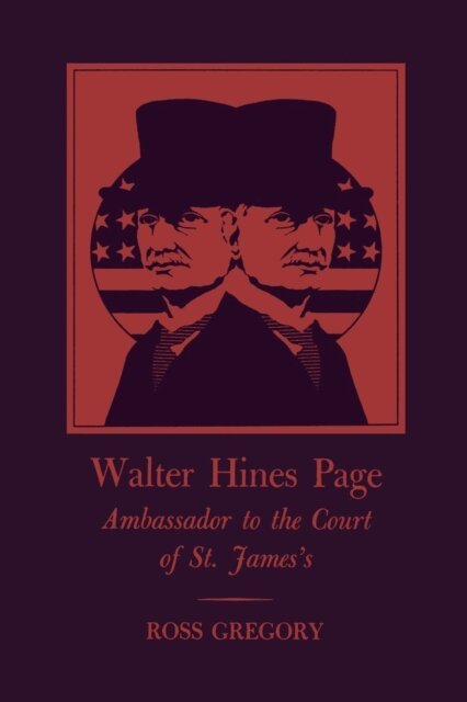 Ross Gregory - Walter Hines Page, E-bok