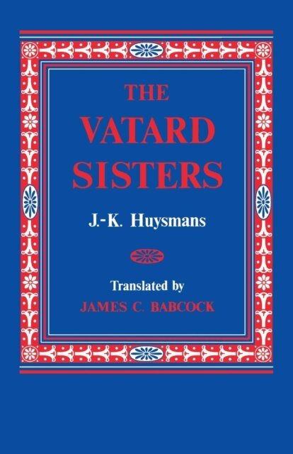 J.-K. Huysmans - Vatard Sisters, E-bok