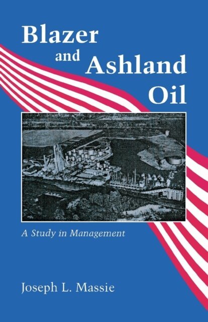 Joseph L. Massie - Blazer and Ashland Oil, E-bok. Tillgänglighet: Lägg i varukorg