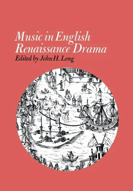 Music in English Renaissance Drama