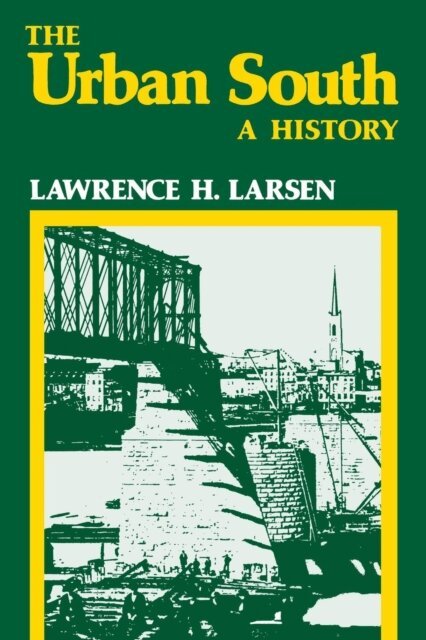 Lawrence H. Larsen - Urban South, E-bok. Tillgänglighet: Lägg i varukorg