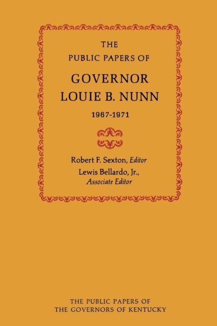 Louie B. Nunn, Robert F. Sexton - Public Papers of Governor Louie B. Nunn, E-bok