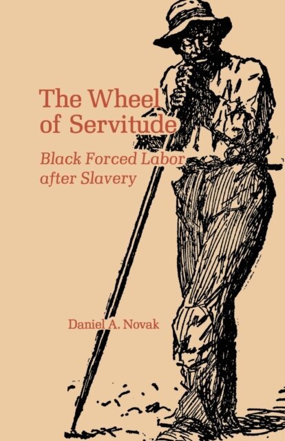 Daniel A. Novak - Wheel of Servitude, E-bok