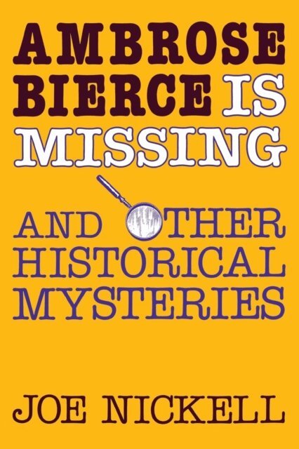 Joe Nickell - Ambrose Bierce is Missing, E-bok