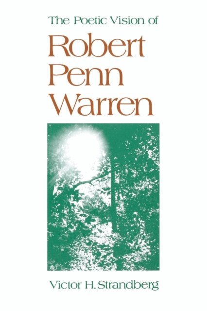 Victor H. Strandberg - Poetic Vision of Robert Penn Warren, E-bok