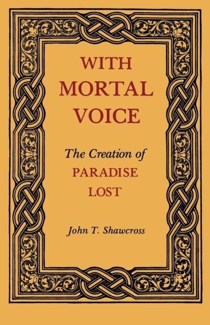 John T. Shawcross - With Mortal Voice, E-bok