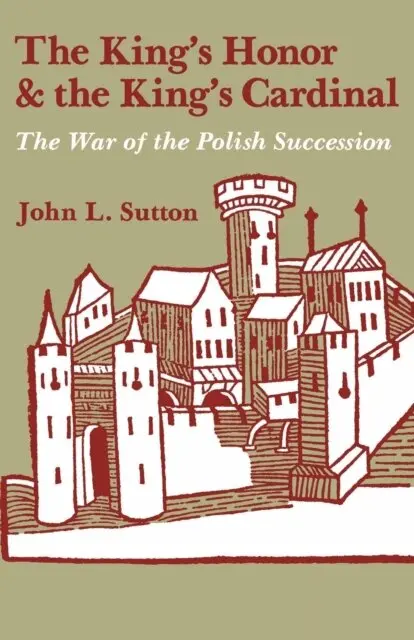 John L. Sutton - King's Honor and the King's Cardinal, E-bok. Tillgänglighet: Lägg i varukorg