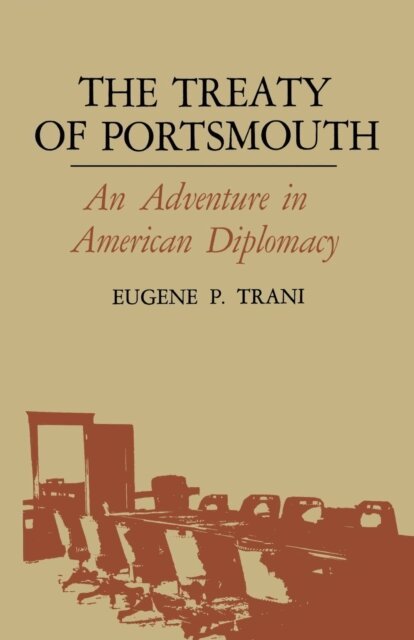 Eugene P. Trani - Treaty of Portsmouth, E-bok