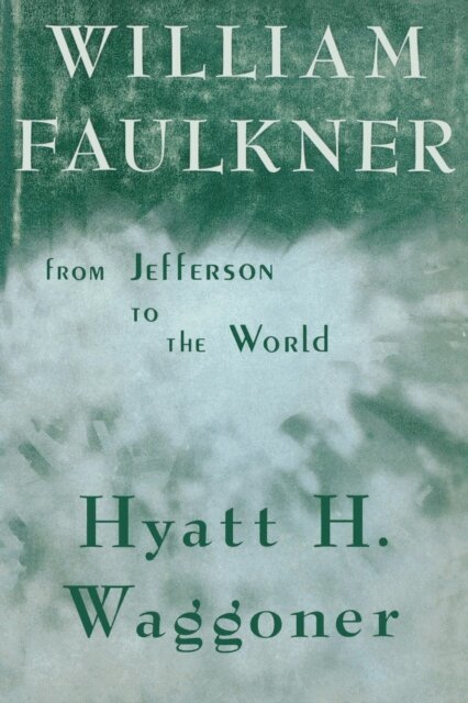 Hyatt H. Waggoner - William Faulkner, E-bok