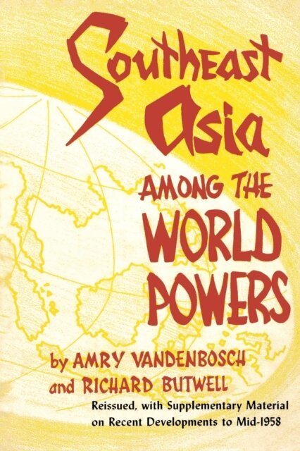 Richard Butwell, Amry Vandenbosch - Southeast Asia Among the World Powers, E-bok. Tillgänglighet: Lägg i varukorg