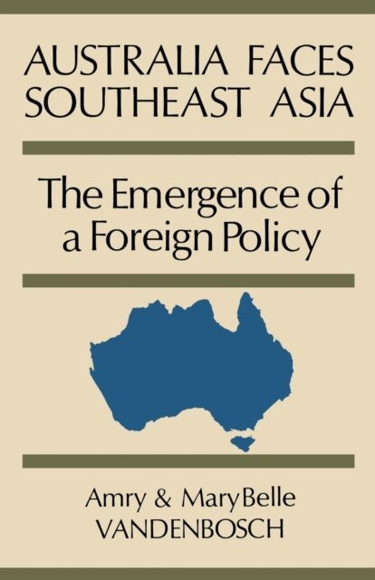 Mary Belle Vandenbosch, Amry Vandenbosch - Australia Faces Southeast Asia, E-bok. Tillgänglighet: Lägg i varukorg