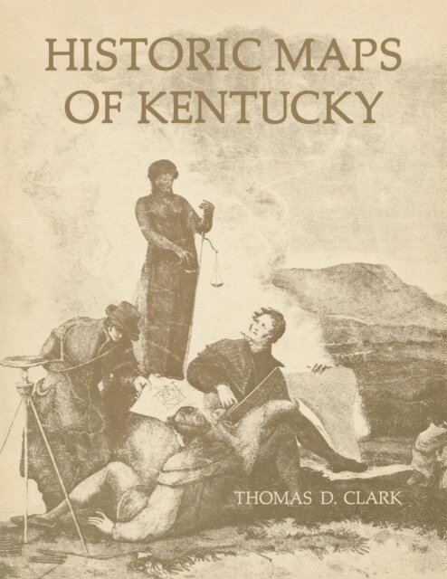 Thomas D. Clark - Historic Maps of Kentucky, E-bok