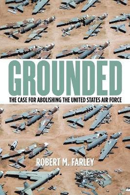 Grounded av Robert M Farley, Robert M Farley