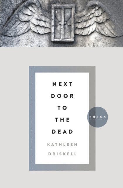 Kathleen Driskell - Next Door to the Dead, E-bok
