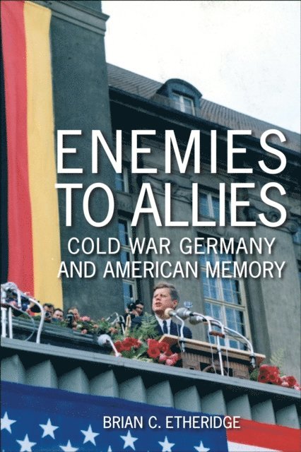 Brian C. Etheridge - Enemies to Allies, E-bok