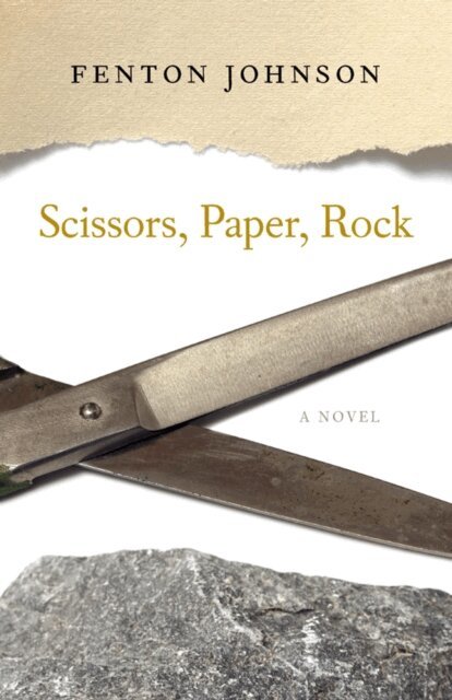 Fenton Johnson - Scissors, Paper, Rock, E-bok
