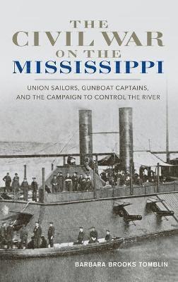 Barbara Brooks Tomblin - Civil War on the Mississippi, Inbunden. Tillgänglighet: Lägg i varukorg