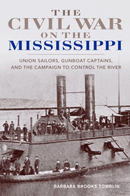 Barbara Brooks Tomblin - Civil War on the Mississippi, E-bok. Tillgänglighet: Lägg i varukorg