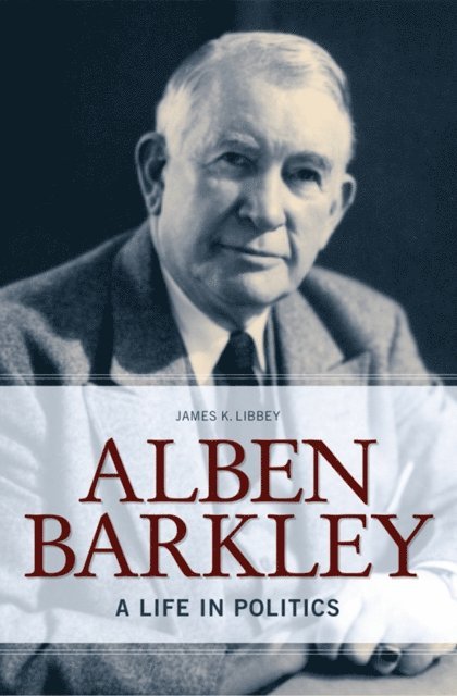 James K. Libbey - Alben Barkley, E-bok