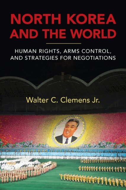 Walter C. Clemens Jr. - North Korea and the World, E-bok