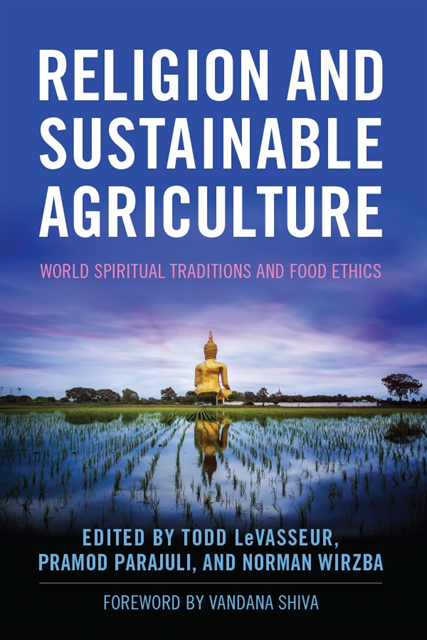 Norman Wirzba, Pramod Parajuli, Todd LeVasseur - Religion and Sustainable Agriculture, E-bok