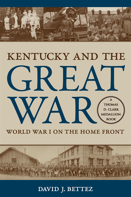 David J. Bettez - Kentucky and the Great War, E-bok