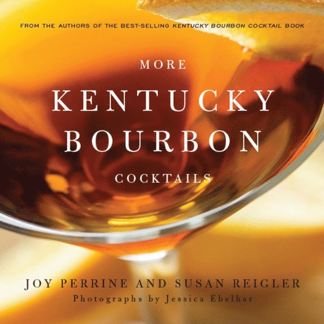 Susan Reigler, Joy Perrine - More Kentucky Bourbon Cocktails, E-bok