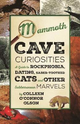 Colleen O'Connor Olson - Mammoth Cave Curiosities, Häftad. Tillgänglighet: Lägg i varukorg