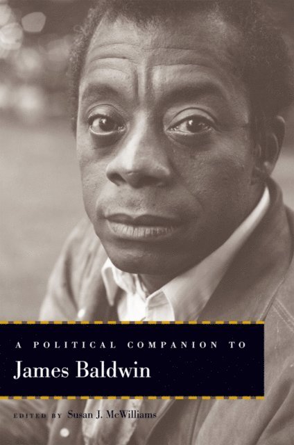 Susan J. McWilliams - Political Companion to James Baldwin, E-bok